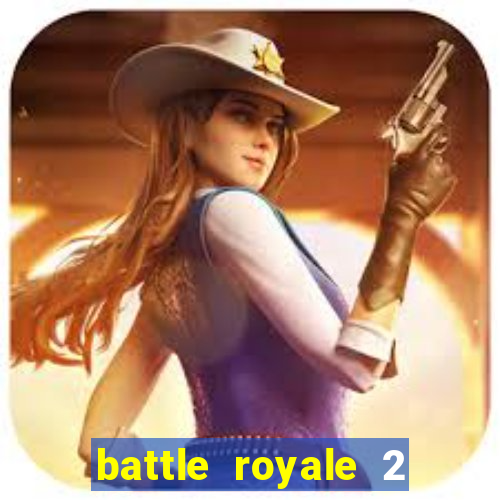 battle royale 2 filme completo dublado